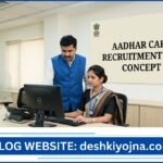 Aadhar Card Recruitment 2026: Supervisor aur Operator ke 282 Pado par Bharti