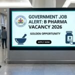 B Pharma Vacancy 2026 sarkari naukri opportunity for pharmacy graduates